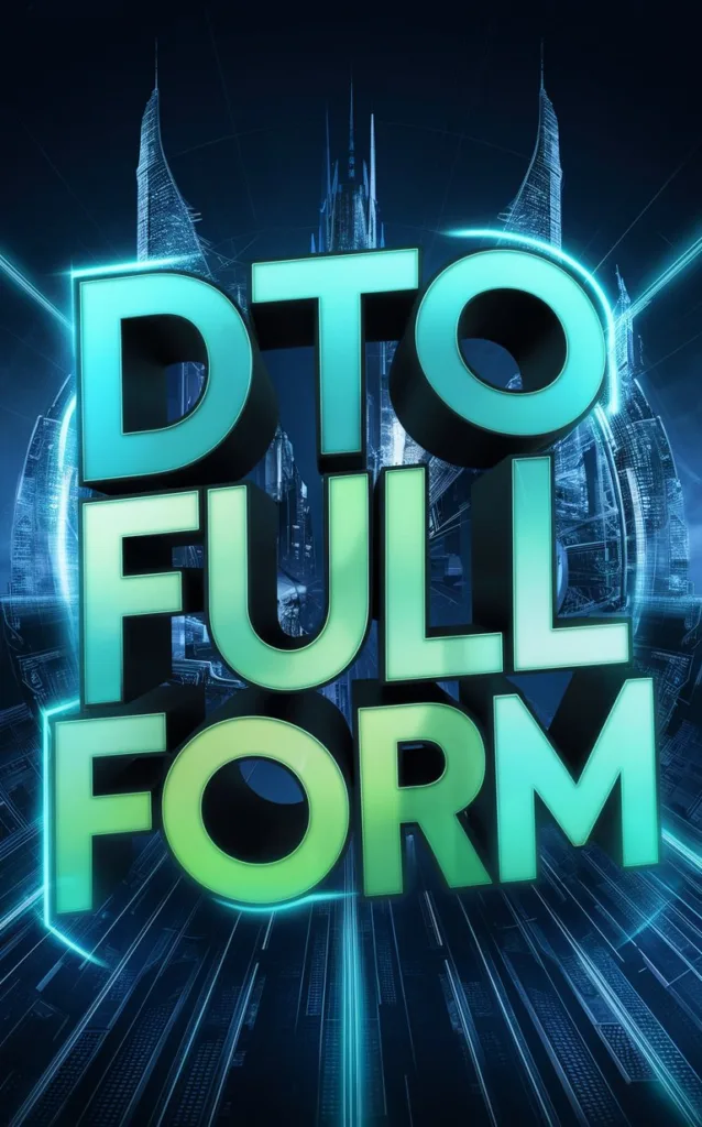 DTO Full Form